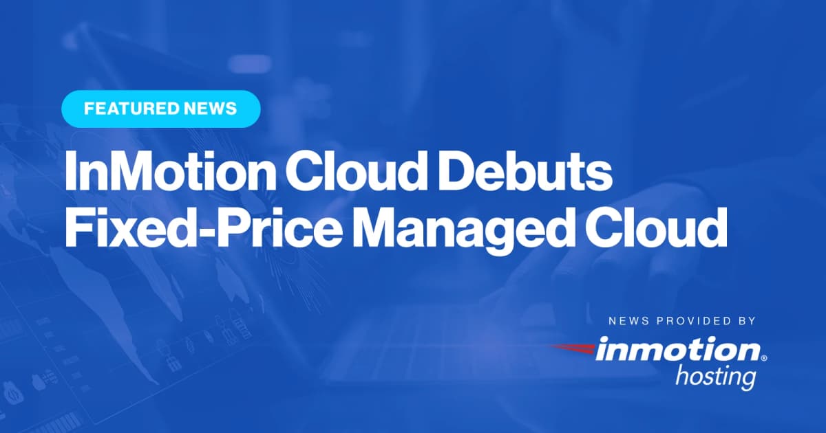 InMotion Cloud: облачный сервис от $399 с фиксированной ценой против «счетов-сюрпризов» AWS